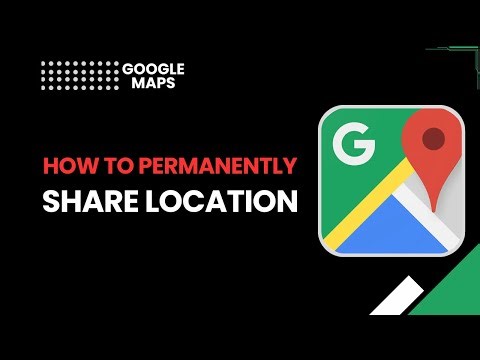 How to Permanently Share Location in Google Maps | Step-by-Step Guide