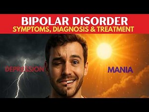 Bipolar Disorder Explained: Signs, Symptoms, Diagnosis & Treatment (Maniac Depression)