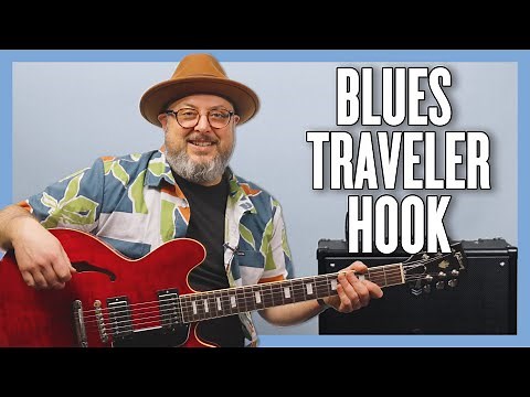 Blues Traveler Hook Guitar Lesson + Tutorial