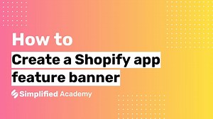 How to create a Shopify app feature banner