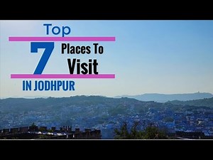Best places to visit in the blue city, Jodhpur
