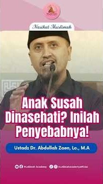 Child Hard to Advise? Here Is the Reason! | Ustadz Dr. Abdullah Zaen, Lc., MA