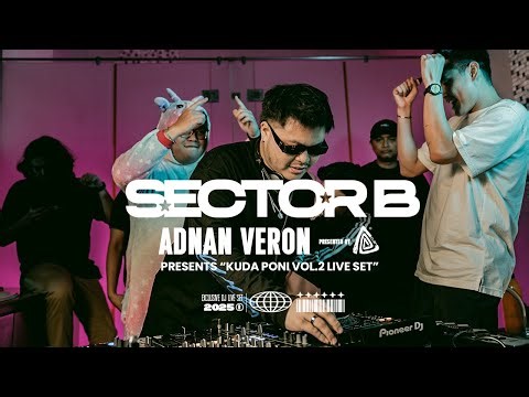 SECTOR B - ADNAN VERON presents "KUDA PONI VOL.2 LIVE SET"