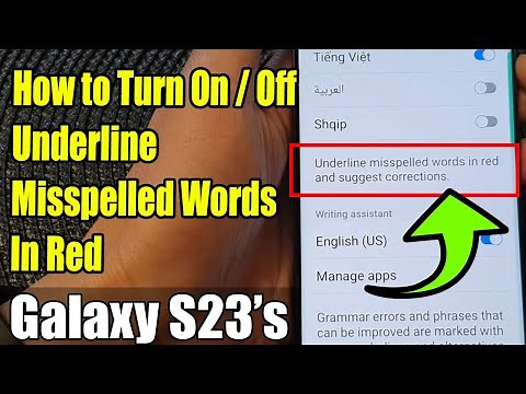 Galaxy S23's: How to Turn On/Off Underline Misspelled Words In Red