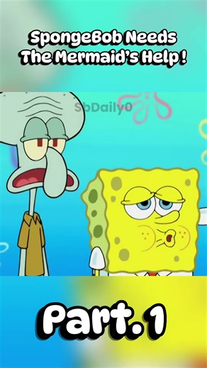 SpongeBob Needs The Mermaid’s Help ! 🧜‍♀️ | Part 1 | SpongeBob ~ #spongebob #cartoon #mermaid #funny #foryouu