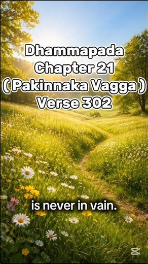 Dhammapada : Chapter 21 (Pakinnaka Vagga) - Verse 302
