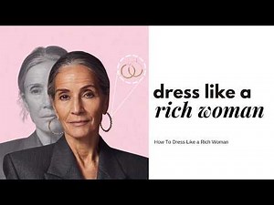 How To Dress Like a Rich Woman over 50+ | Style Tips