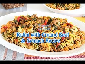 Rotini with Ground Beef & Spinach Recipe - Today's Delight