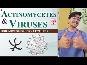 ACTINOMYCETES AND VIRUSES - SOIL BIOLOGY LECTURE 4