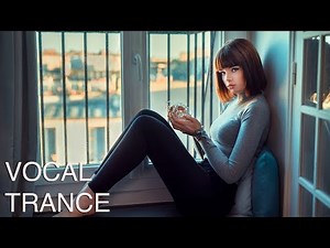 ♫ Amazing Vocal & Emotional Trance Mix l November 2018 l Episode #07