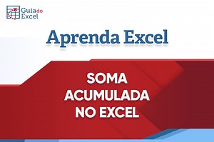 Soma Acumulada no Excel - Total acumulado no Excel
