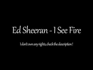 Ed Sheeran - I See Fire (1 Hour) The Hobbit: The Desolation of Smaug