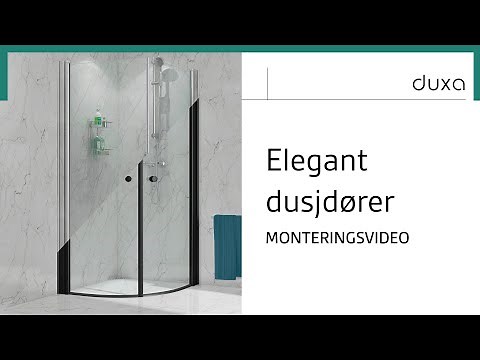 Monteringsvideo for Elegant dusjdører buet/rett | Duxabath.no