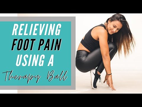 Relieving Foot Pain Using a Therapy Ball