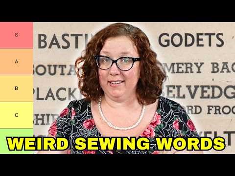 Ranking WEIRD Sewing Words (because I want to go back to 2019, when life was simpler)