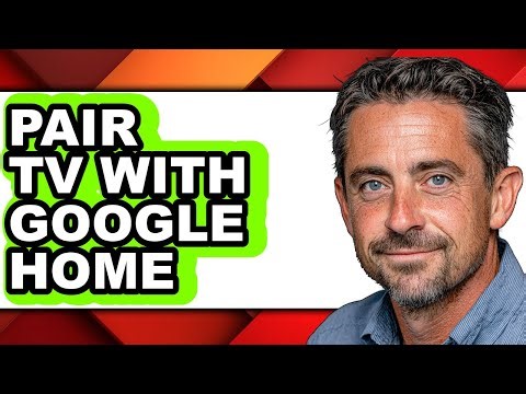 How to Pair Tv with Google Home (easy Method)
