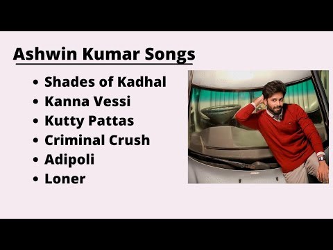 Ashwin Kumar Songs | Ashwin Kumar Songs Playlist | Ashwin Kumar Songs Jukebox | Tamil Songs