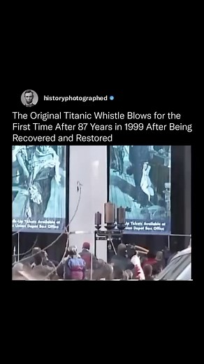 History Photographed on Instagram: "In 1999, the original whistle from the RMS Titanic was blown for the first time in 87 years after being recovered from the ocean floor and restored. The whistle, a significant artifact from the ship, had been silent since the Titanic sank in 1912."