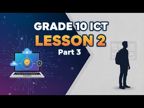 Grade 10 ICT Lesson 2 Part 3