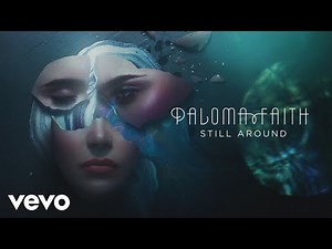 Paloma Faith - Still Around (Official Audio)
