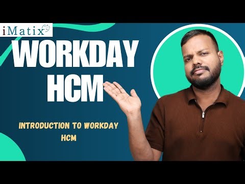 Introduction to Workday HCM | Workday HCM Online Training | Learn Workday HCM | Workday HCM | iMatix