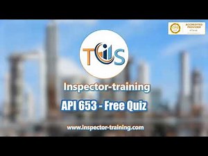 API 653 Storage Tank Inspector Sample Questions
