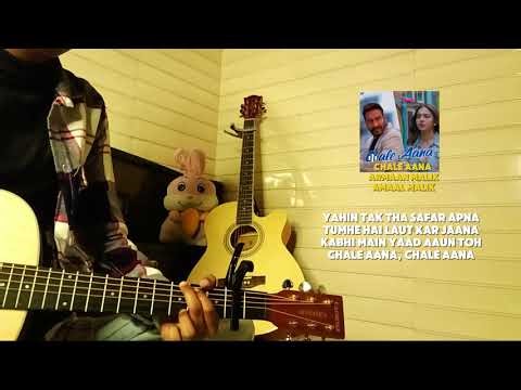Chale Aana – Guitar Cover | Arijit Singh | De De Pyaar De | Acoustic Instrumental