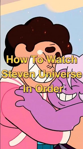 Steven Universe Right Watch Order