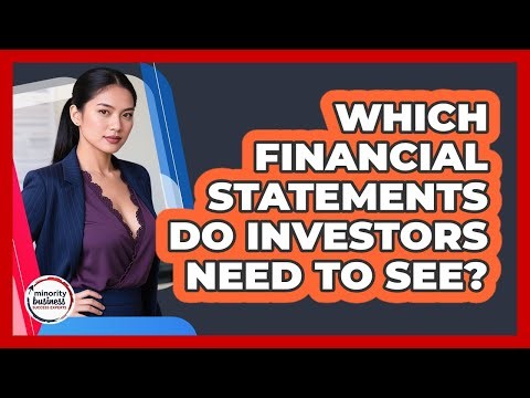 Which Financial Statements Do Investors Need To See?