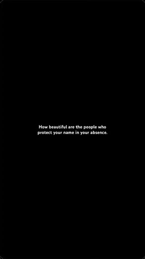 How beautiful are the people who protect your name in your absence.