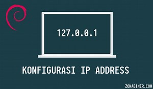 Tutorial Debian 10 : Cara Konfigurasi IP Address Static dan Dinamis