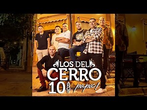 Los del Cerro papá! - La Noche Entera - 10 Años