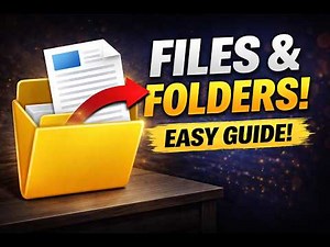Files and Folders Basics (Beginner Guide)
