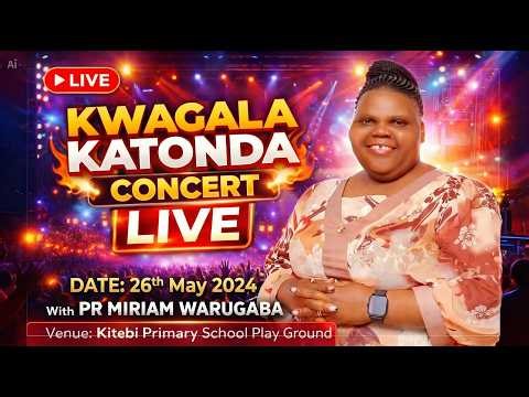 LIVE 🔴 Kwagala Katonda Concert 2026 | Powerful Worship with Pr Miriam Warugaba