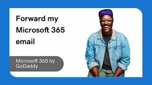 GoDaddy Help Center - How-To Video - Forward my Microsoft 365 email