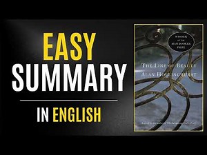 The Line of Beauty | Easy Summary In English