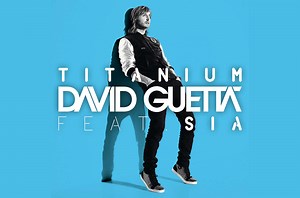 Titanium – David Guetta ft Sia - Il significato delle canzoni