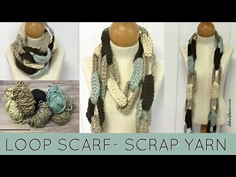 Crochet Scarf | Chain Loop Scarf| Scrape Yarn