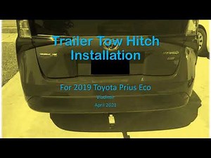 Trailer Tow Hitch Installation 2019 Toyota Prius