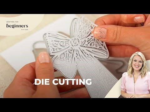 Die Cutting for Beginners: Getting Started with Your First Machine | Crafting for Beginners