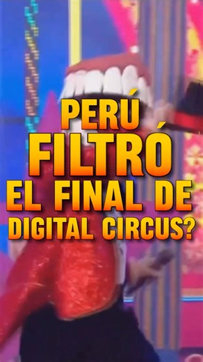 PERÚ FILTRÓ EL FINAL de Digital Circus 😳 ¡Capítulo 9 en cines ANTES que internet!