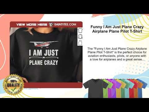 Funny I Am Just Plane Crazy Airplane Plane Pilot T-Shirt