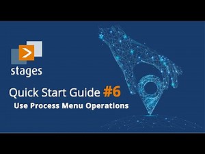 Stages Quick Start Guide #6 - Use Process Menu Operations