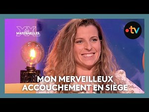Mon merveilleux accouchement en siège - Les Maternelles XXL