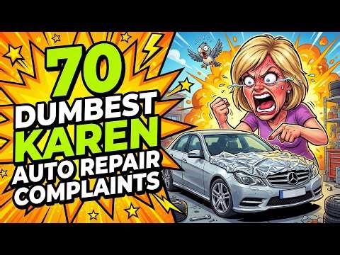 70 Dumbest Karen Auto Repair Complaints That Made Mechanics Quit