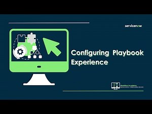 Configuring Playbook Experience | Workflow Academy #07