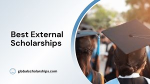 5 Best External Scholarships for International Students