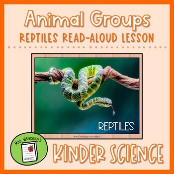 REPTILES - Projectable Read-Aloud Lesson - KINDERGARTEN SCIENCE
