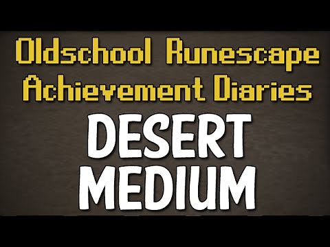 Desert Medium Achievement Diary Guide | Oldschool Runescape