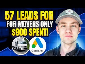 Moving Company Google Ads | 57 Leads Under $900 Spent!